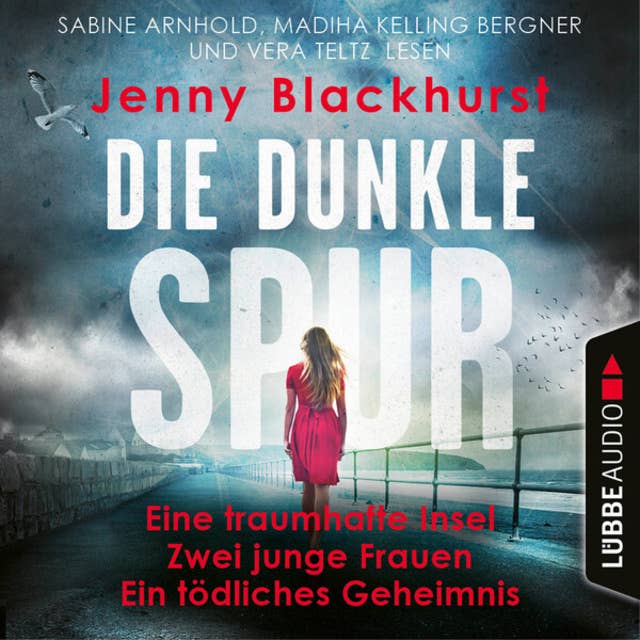 Die dunkle Spur - Eine traumhafte Insel Zwei junge Frauen Ein tödliches Geheimnis (Ungekürzt) 