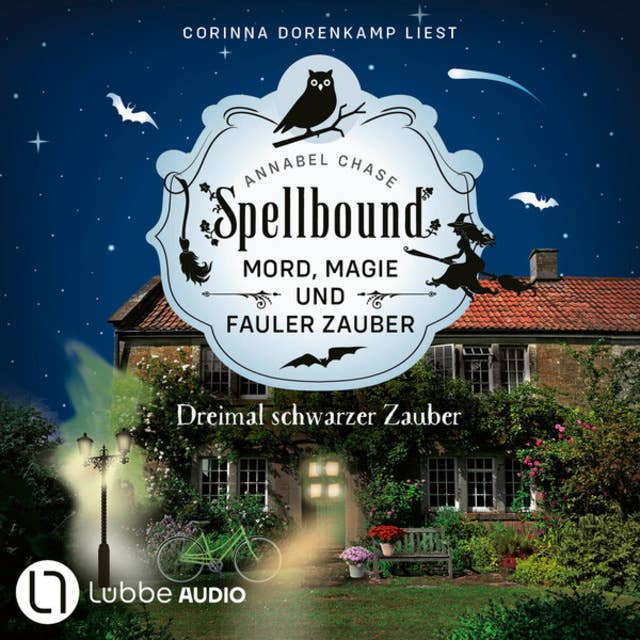 Dreimal schwarzer Zauber - Spellbound - Mord, Magie und fauler Zauber, Folge 8 (Ungekürzt)