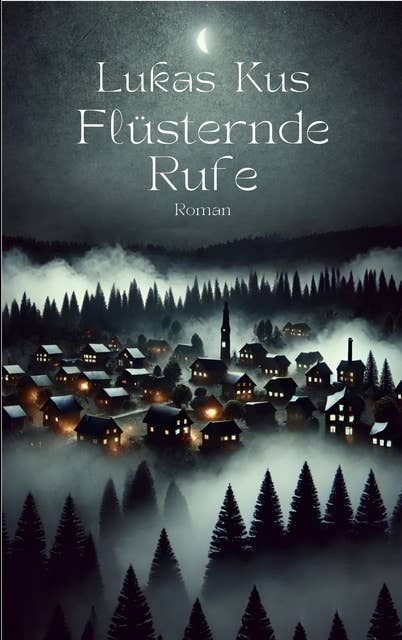 Flüsternde Rufe: Roman 