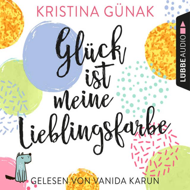 Glück ist meine Lieblingsfarbe 