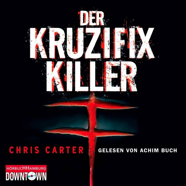 Der Kruzifix-Killer (Ein Hunter-und-Garcia-Thriller 1): Thriller 