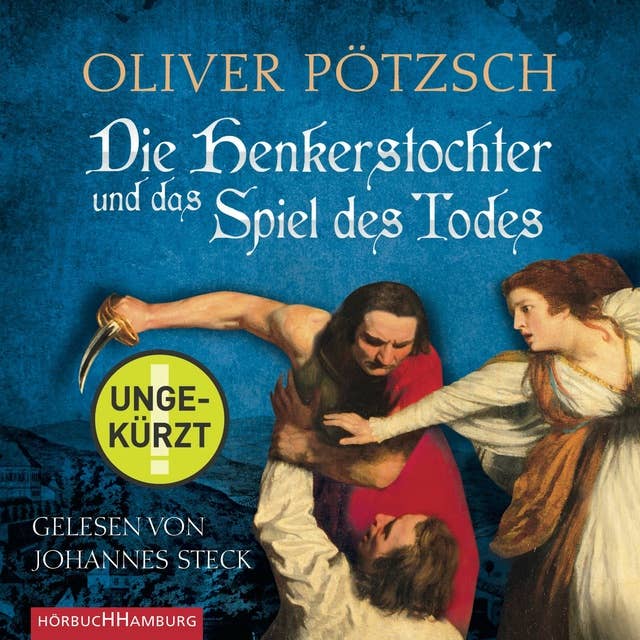 Die Henkerstochter und das Spiel des Todes (Die Henkerstochter-Saga 6) 