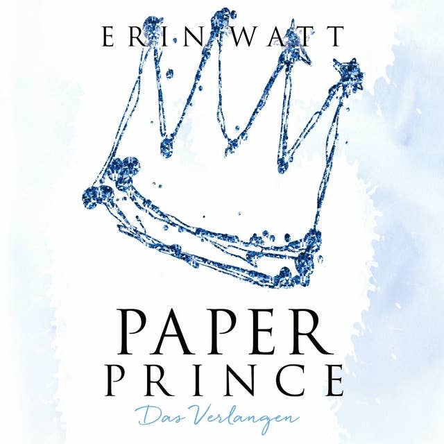 Paper Prince (Paper-Reihe 2): Das Verlangen 