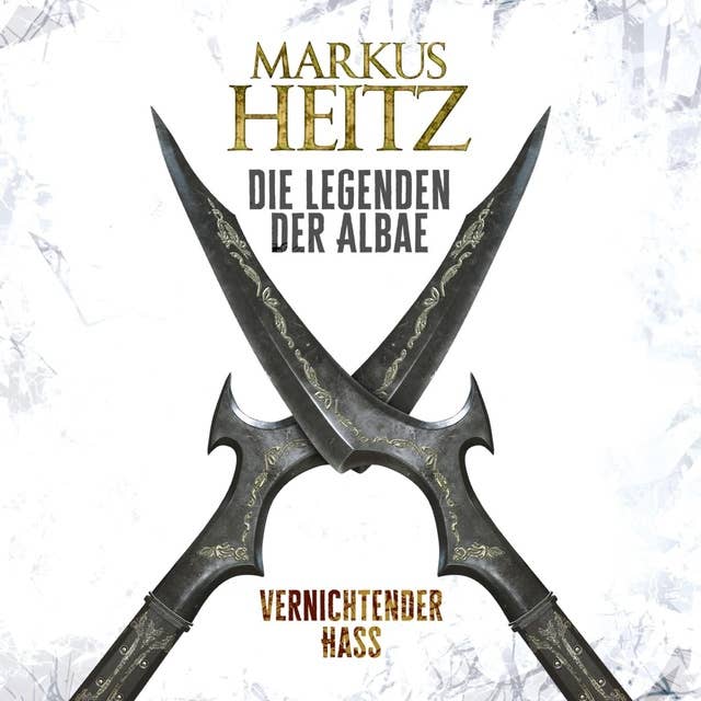 Vernichtender Hass (Die Legenden der Albae 2) 