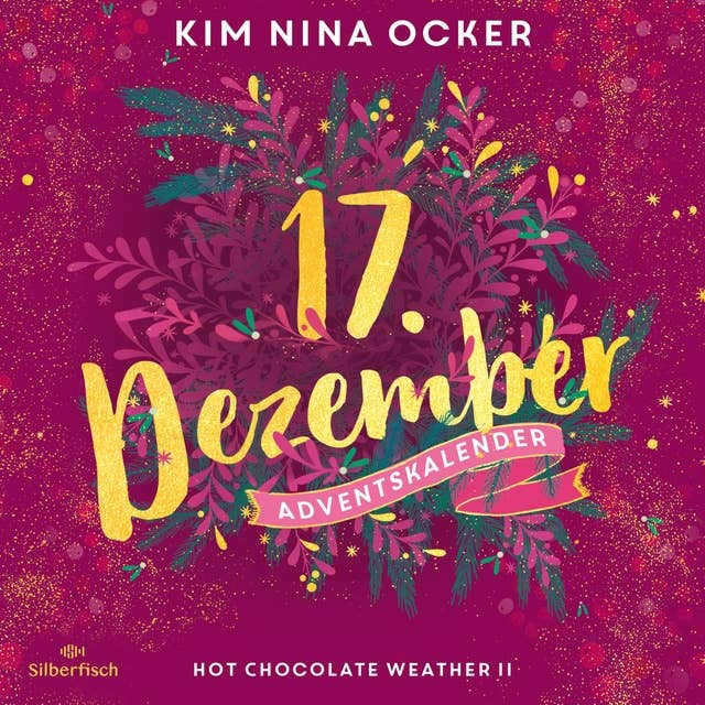 Hot Chocolate Weather II (Christmas Kisses. Ein Adventskalender 17) 