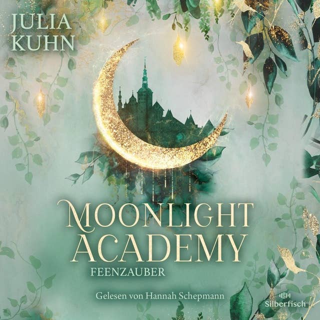 Moonlight Academy. Feenzauber by Julia Kuhn
