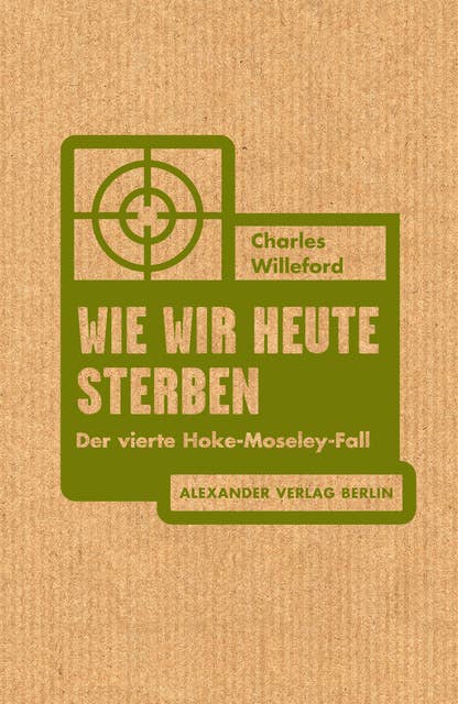 Wie wir heute sterben: Der vierte Hoke-Moseley-Fall