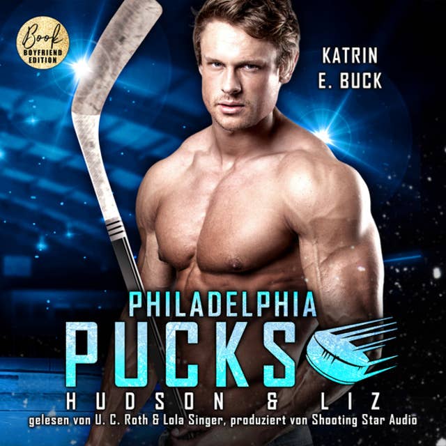 Philadelphia Pucks: Hudson & Liz - Philly Ice Hockey, Band 19 (ungekürzt) by Katrin Emilia Buck