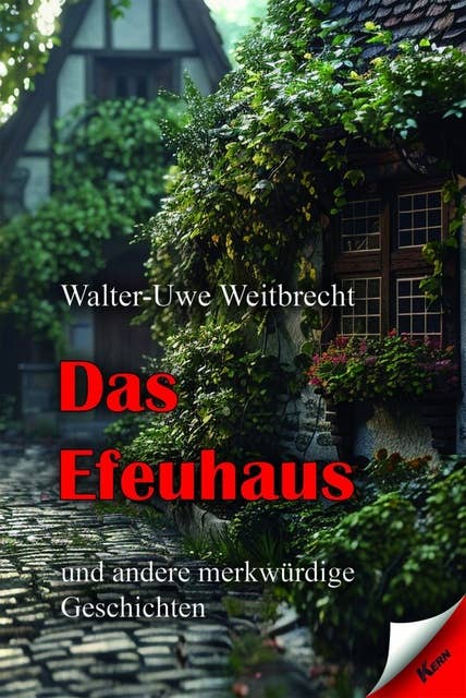 Das Efeuhaus: und andere merkwürdige Geschichten 