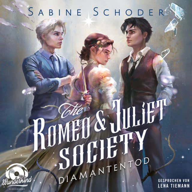 Diamantentod - The Romeo & Juliet Society, Band 3 (Ungekürzt)