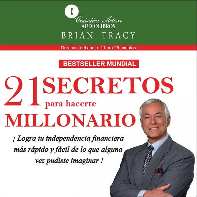21 secretos para hacerte millonario by Brian Tracy