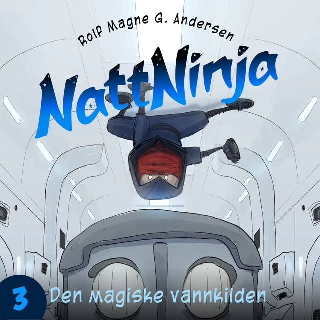 Nattninja - Den magiske vannkilden 