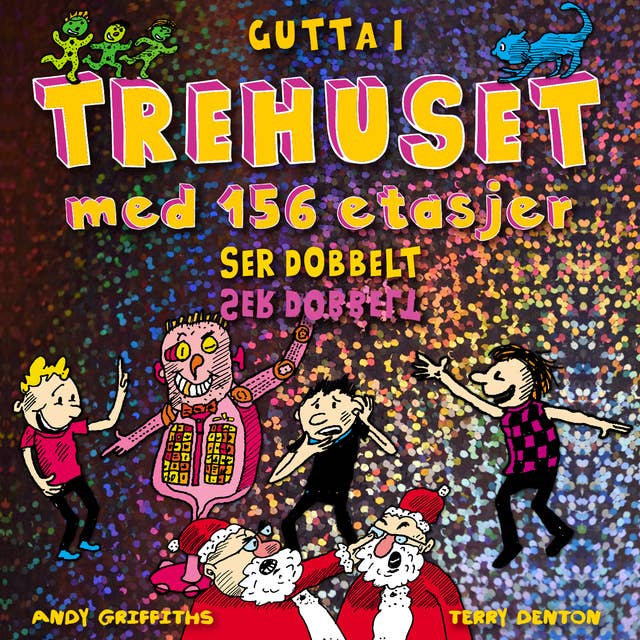 Gutta i trehuset med 156 etasjer ser dobbelt by Andy Griffiths