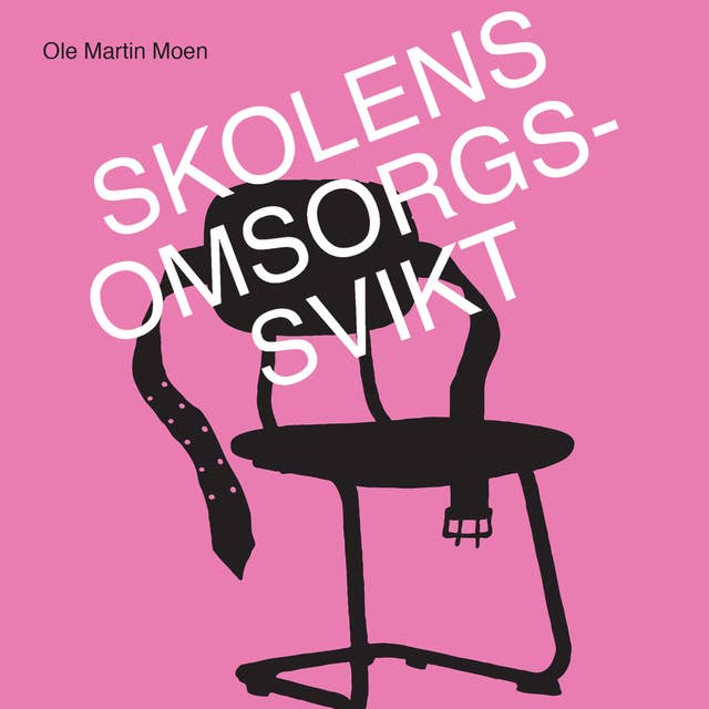 Skolens omsorgssvikt 