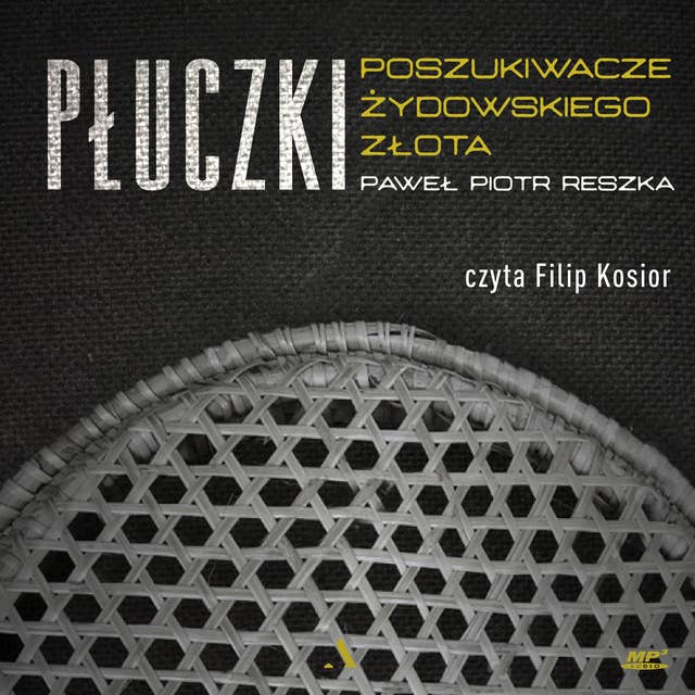 Płuczki. Poszukiwacze żydowskiego złota 