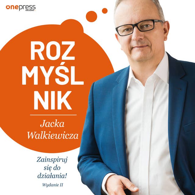 Rozmyślnik Jacka Walkiewicza. Zainspiruj się do działania! Wydanie 2 