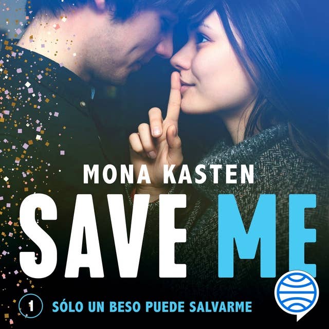 Save Me (Serie Save 1): La novela que ha inspirado la serie Maxton Hall by Mona Kasten