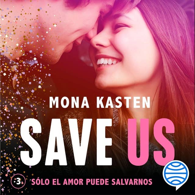 Save Us (Serie Save 3): La novela que ha inspirado la serie Maxton Hall 
