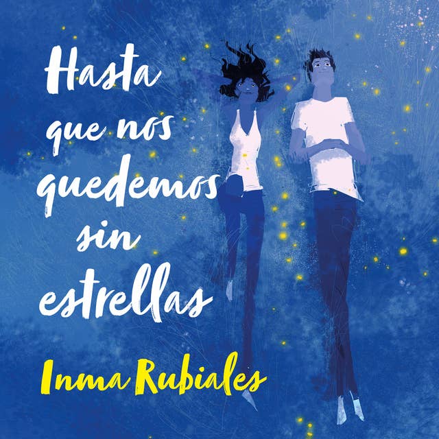 Hasta que nos quedemos sin estrellas by Inma Rubiales