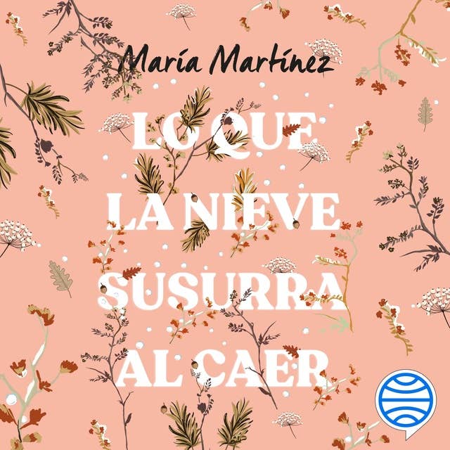 Lo que la nieve susurra al caer by María Martínez