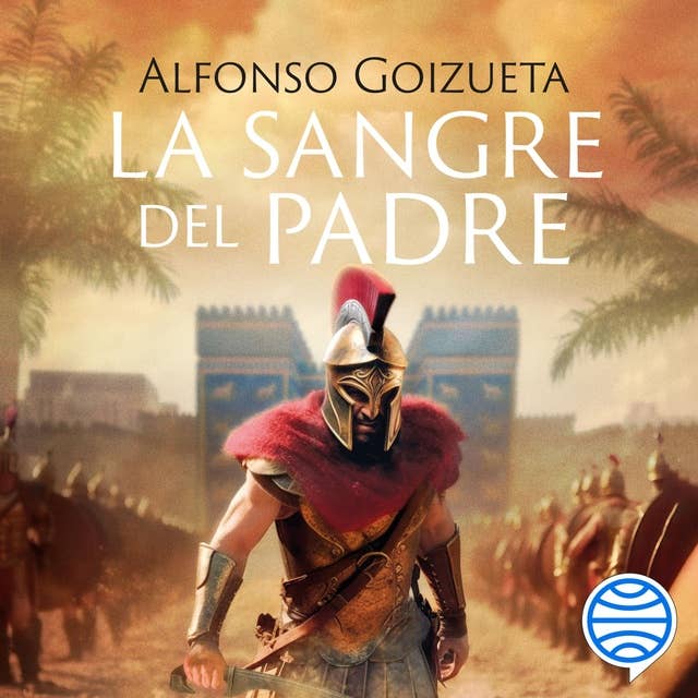 La sangre del padre: Finalista Premio Planeta 2023 by Alfonso Goizueta