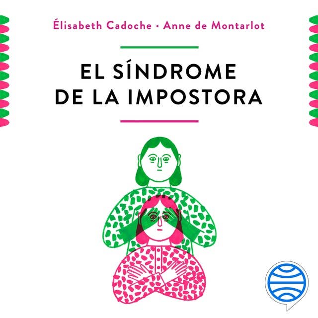 El síndrome de la impostora: ¿Por qué las mujeres siguen sin creer en ellas mismas? 