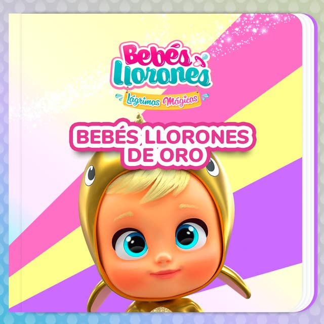 Bebés Llorones de oro (en Castellano)