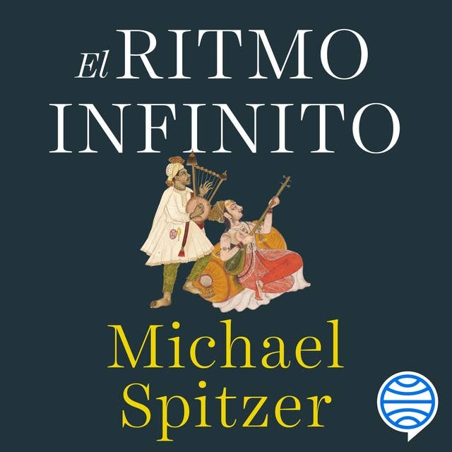 El ritmo infinito: El ser humano y la música a lo largo de la historia