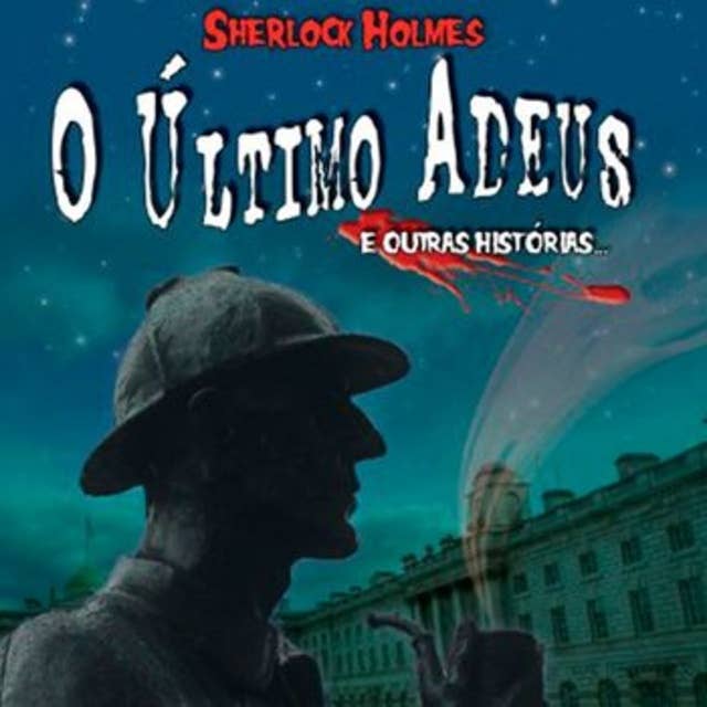 O Último Adeus e outras Histórias de Sherlock Holmes 