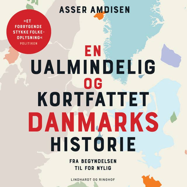 En ualmindelig og kortfattet Danmarkshistorie by Asser Amdisen