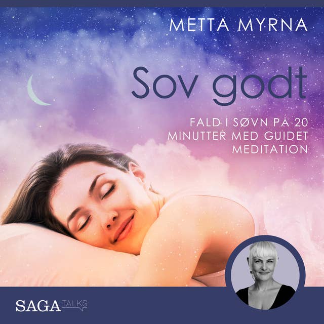 Sov godt - Fald i søvn på 20 minutter med guidet meditation by Metta Myrna