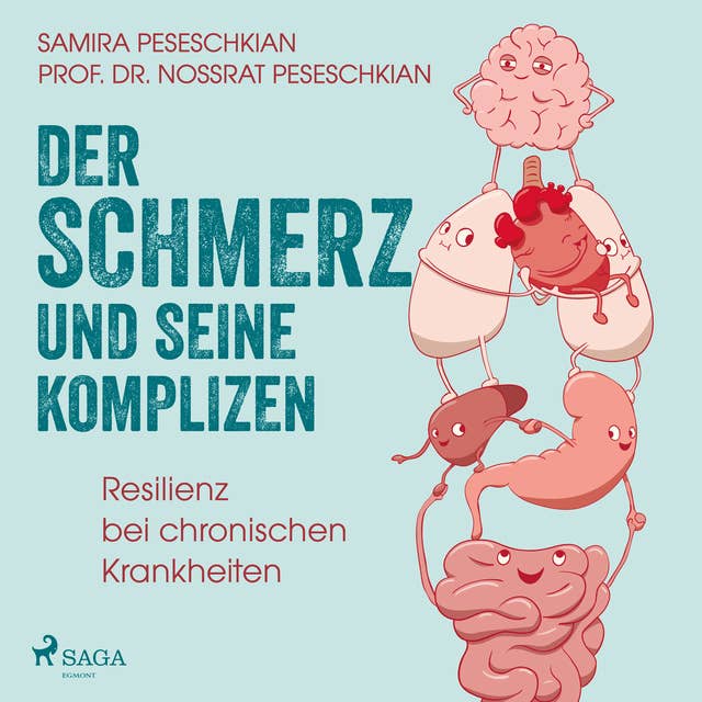 Der Schmerz und seine Komplizen - Resilienz bei chronischen Krankheiten 