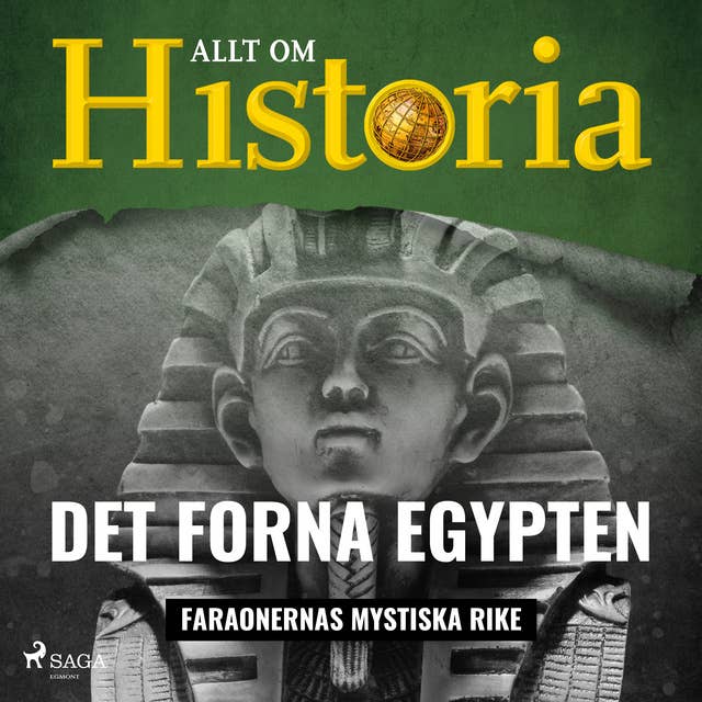 Det forna Egypten - Faraonernas mystiska rike 