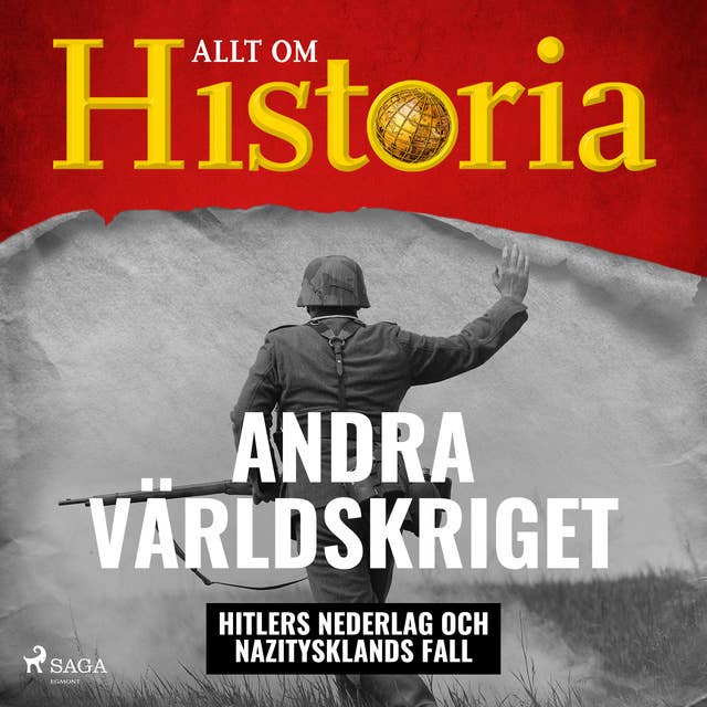 Andra världskriget - Hitlers nederlag och Nazitysklands fall 