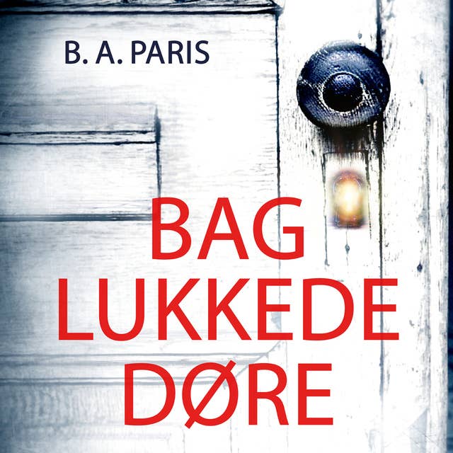 Bag lukkede døre by B.A. Paris