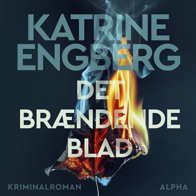 Det brændende blad by Katrine Engberg