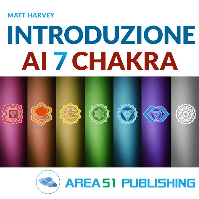 Introduzione ai sette chakra by Matt Harvey