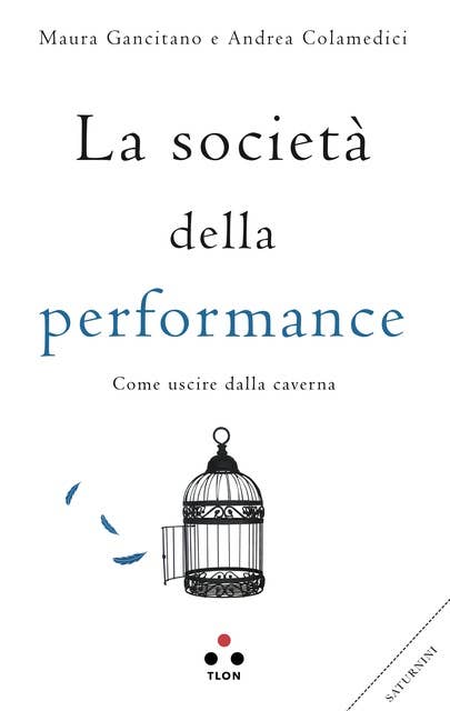 La società della performance: Come uscire dalla caverna 