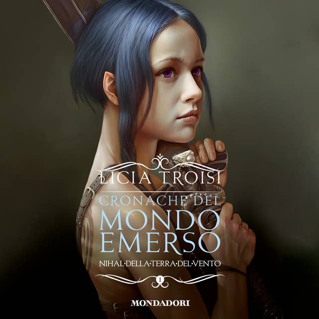 Cronache del mondo emerso - 1. Nihal della terra del vento by Licia Troisi