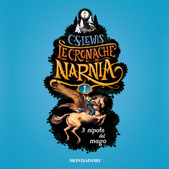 Le Cronache di Narnia -1. Il nipote del mago 