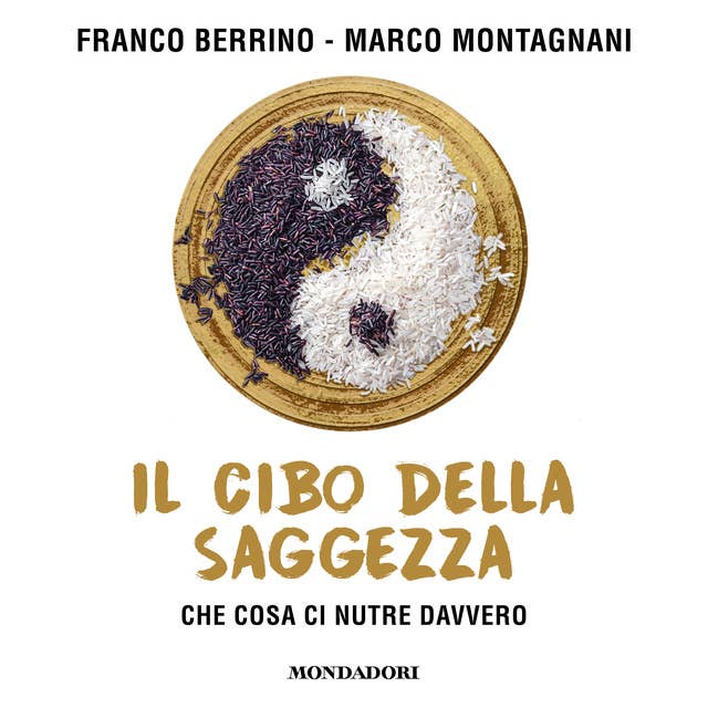 Il cibo della saggezza: Che cosa ci nutre davvero by Marco Montagnani