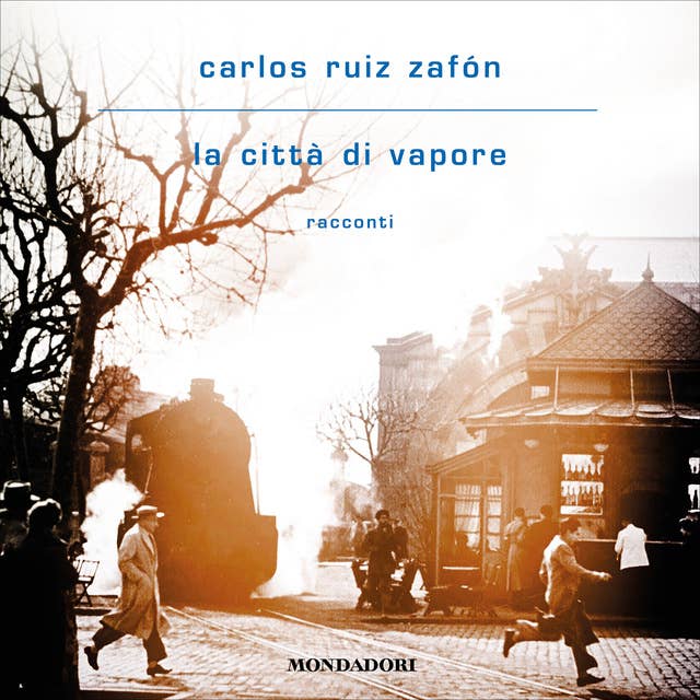 La città di vapore by Carlos Ruiz Zafon