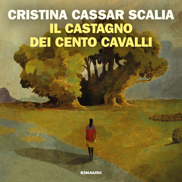 Il Castagno dei cento cavalli by Cristina Cassar Scalia