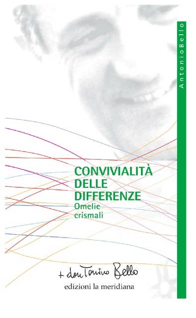 Convivialità delle differenze. Omelie crismali 