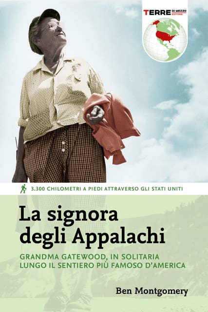 La signora degli Appalachi: Grandma Gatewood, in solitaria lungo il sentiero più famoso d’America 