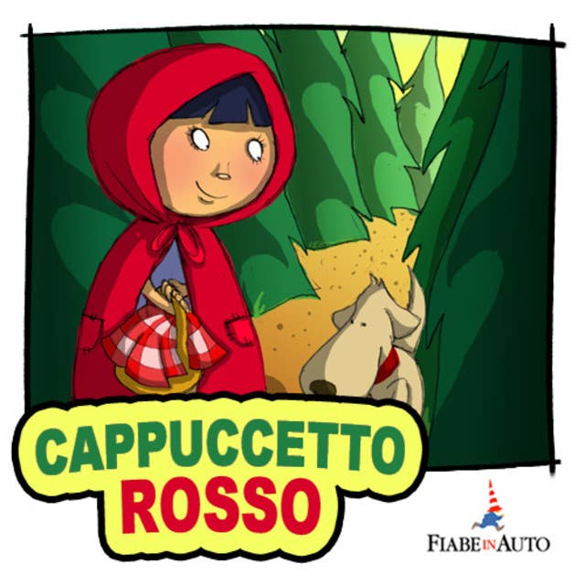 Cappuccetto Rosso by I fratelli Grimm