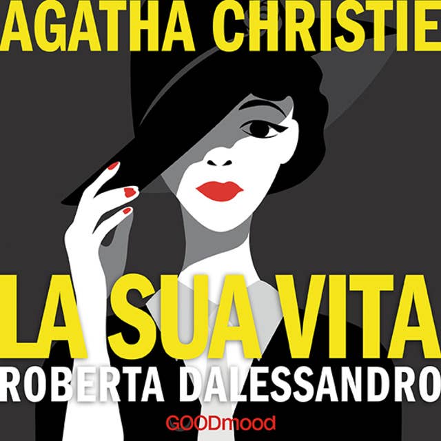 Agatha Christie. La sua vita 