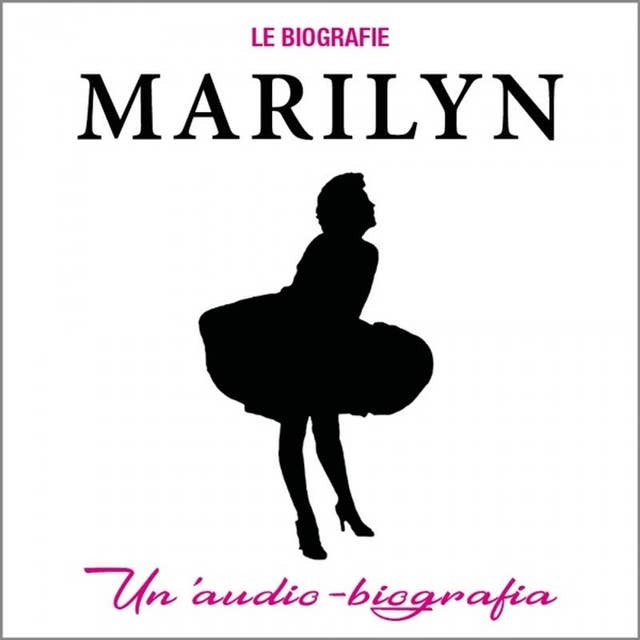 Marilyn. Un'audiobiografia 