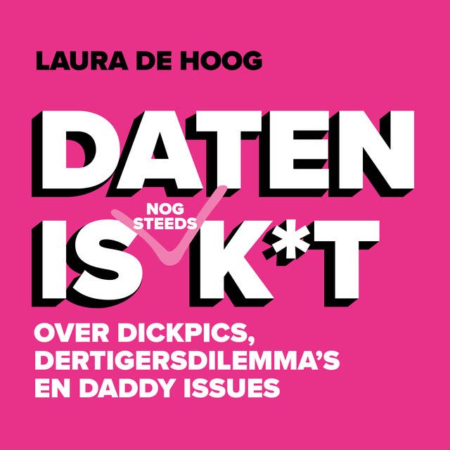 Daten is (nog steeds) k*t: Over dickpicks, dertigersdilemma's en daddy issues 