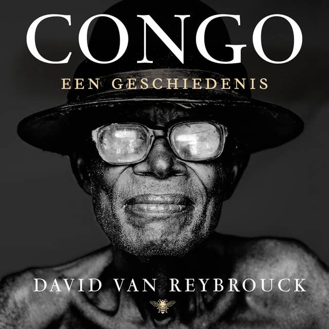 Congo: Een geschiedenis by David Van Reybrouck